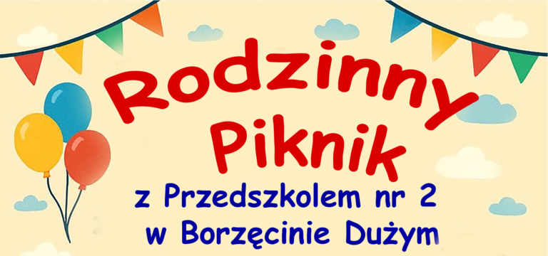 Rodzinny Piknik – Zapraszamy!!!
